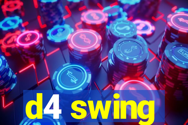 d4 swing